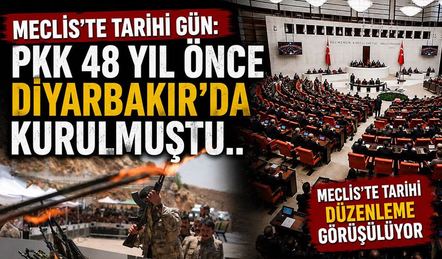 Meclis’te Tarihi Gün: PKK 48 Yıl Önce Diyarbakır'da Kurulmuştu..