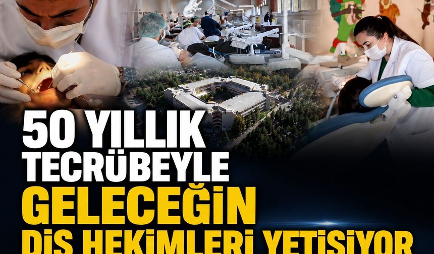 Yarım Asırlık Eğitim Geleneğiyle Geleceğin Diş Hekimleri Dicle'de Yetişiyor