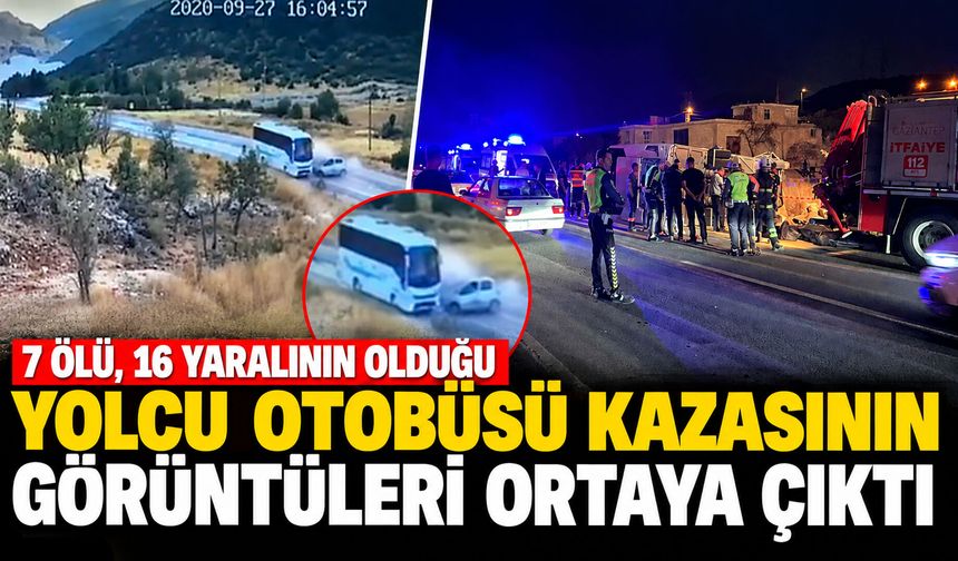 7 ölü, 16 yaralının olduğu yolcu otobüsü kazasının görüntüleri ortaya çıktı