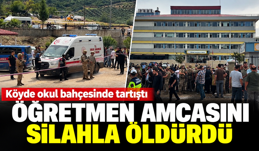 Köyde Okul bahçesinde tartıştığı öğretmen amcasını öldürdü
