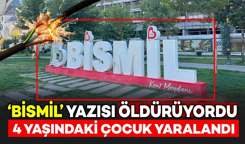 'Bismil' yazısı faciaya neden oldu: 4 Yaşındaki çocuk elektrik akımına kapıldı