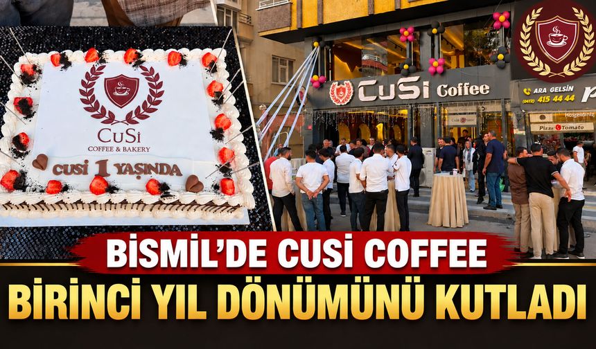 Bismil’de CUSİ Coffee birinci yıl dönümünü kutladı