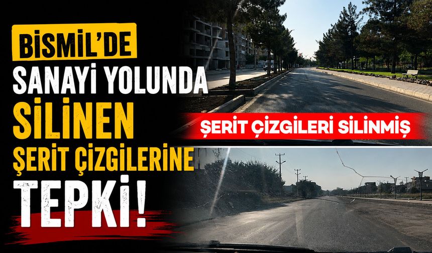 Bismil sanayi yolunda silinen şerit çizgilerine tepki: Sürücüler için tehlike oluşturuyor