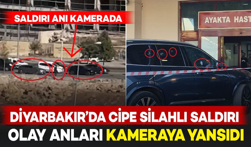 Diyarbakır’da 2 kişinin yaralandığı cipe silahlı saldırı anı kamerada