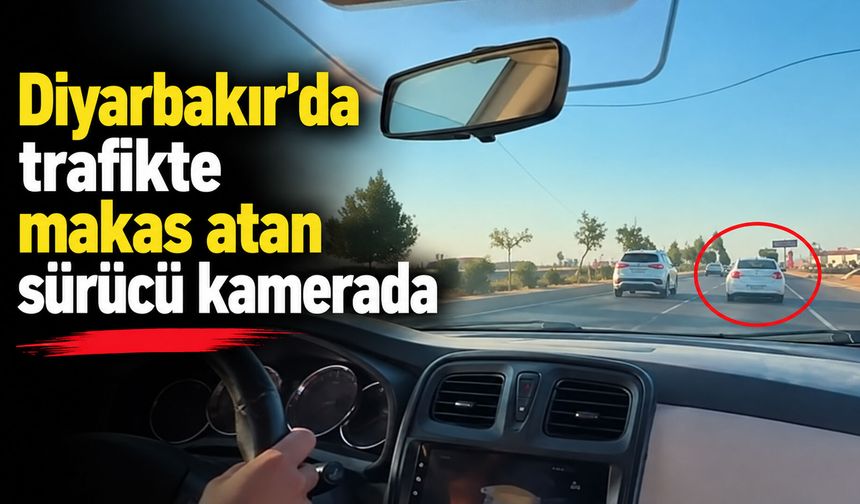 Diyarbakır’da trafikte makas atan sürücü kamerada
