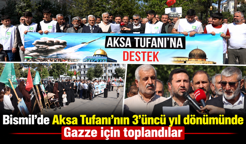 Bismil’de Aksa Tufanı’nın 3’üncü yıl dönümünde Gazze için toplandılar