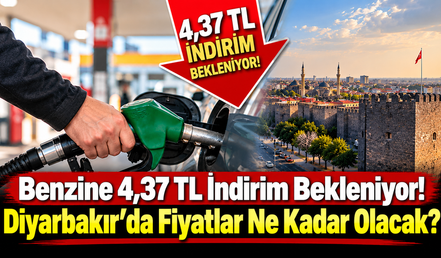 Benzine 4,37 TL İndirim Bekleniyor! Diyarbakır’da Fiyatlar Ne Kadar Olacak?
