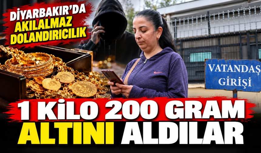 Diyarbakır’da Akılalmaz Dolandırıcılık: 1 Kilo 200 Gram Altını Aldılar