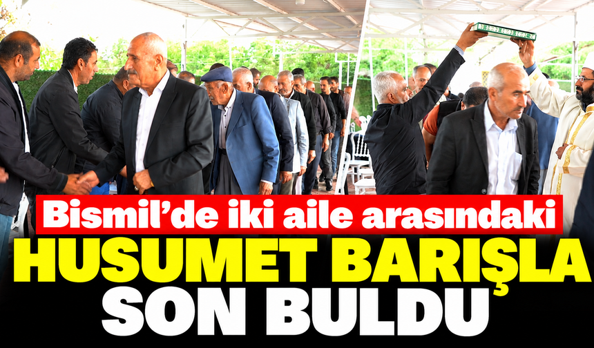 Bismil’de iki aile arasındaki husumet barışla son buldu