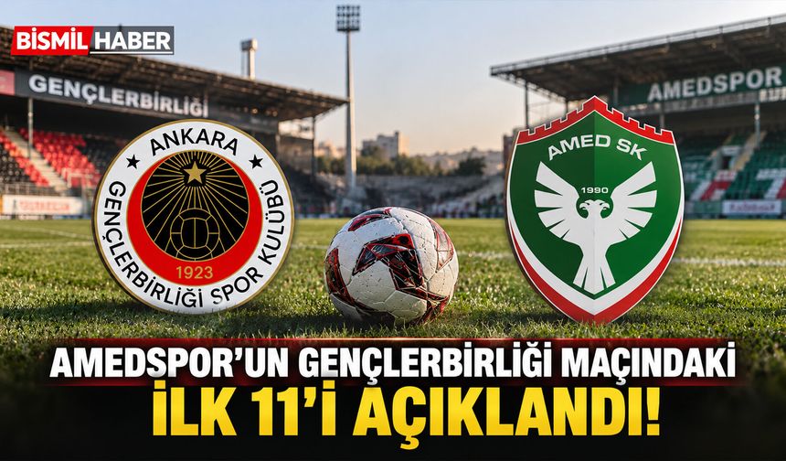 Amedspor'un Gençlerbirliği Maçındaki İlk 11'i Açıklandı!