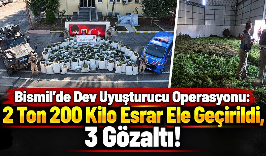 Bismil’de Dev Uyuşturucu Operasyonu: 2 Ton 200 Kilo Esrar Ele Geçirildi, 3 Gözaltı!