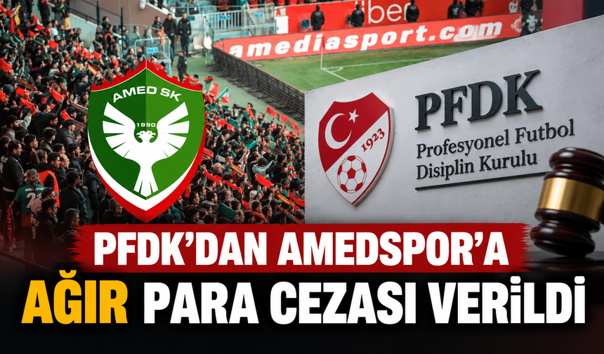 PFDK'dan Amedspor'a Ağır Para Cezası Verildi