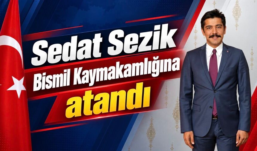 Bismil’in yeni kaymakamı Sedat Sezik oldu