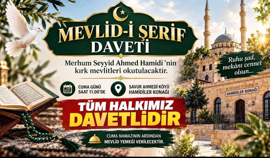 Savur’da Duygu Dolu Mevlid Daveti: Seyyid Ahmed Hamidi Dualarla Anılacak
