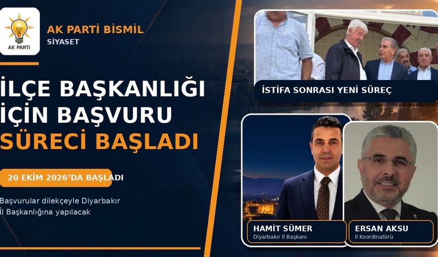AK Parti Bismil İlçe Başkanlığı için başvuru süreci başladı