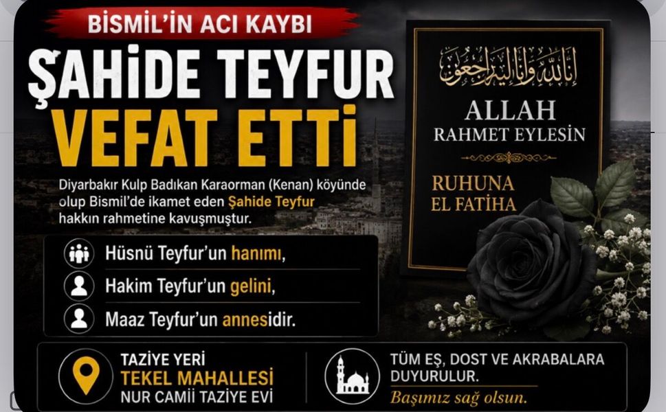 Bismil'de Şahide Teyfur Vefat Etti