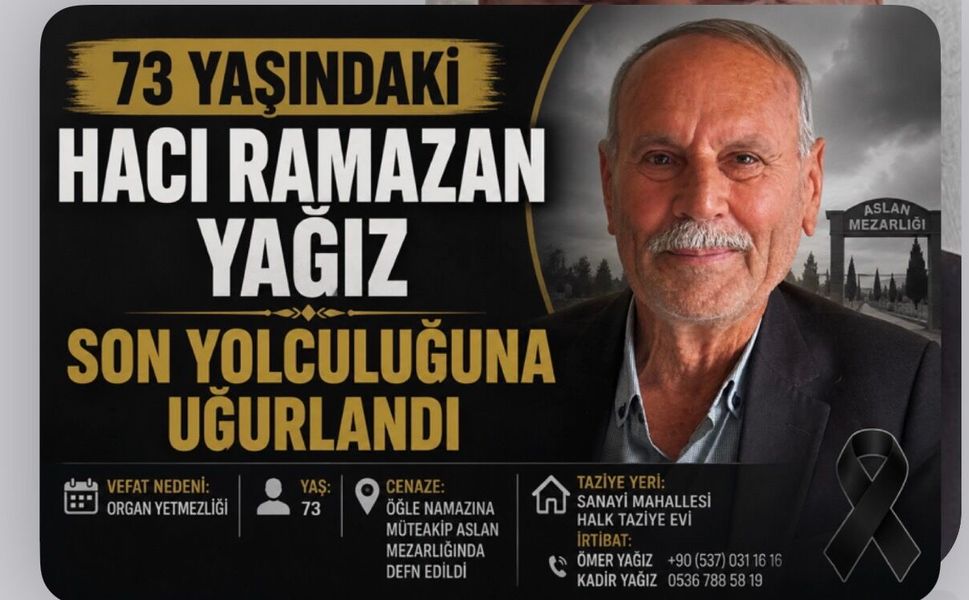73 Yaşındaki Hacı Ramazan Yağız Son Yolculuğuna Uğurlandı