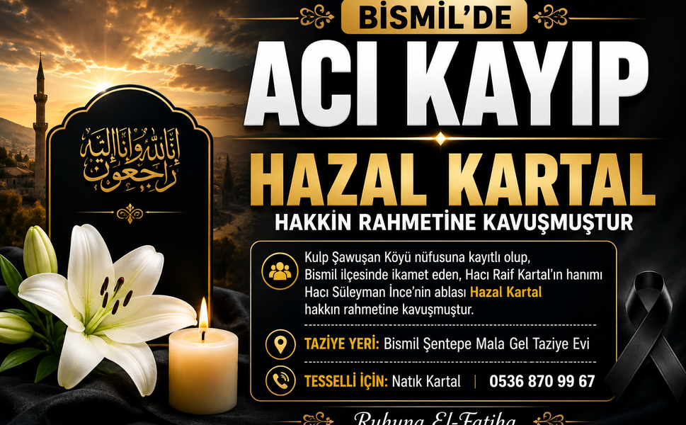 Bismil'de Acı Kayıp: Hazal Kartal Hayatını Kaybetti