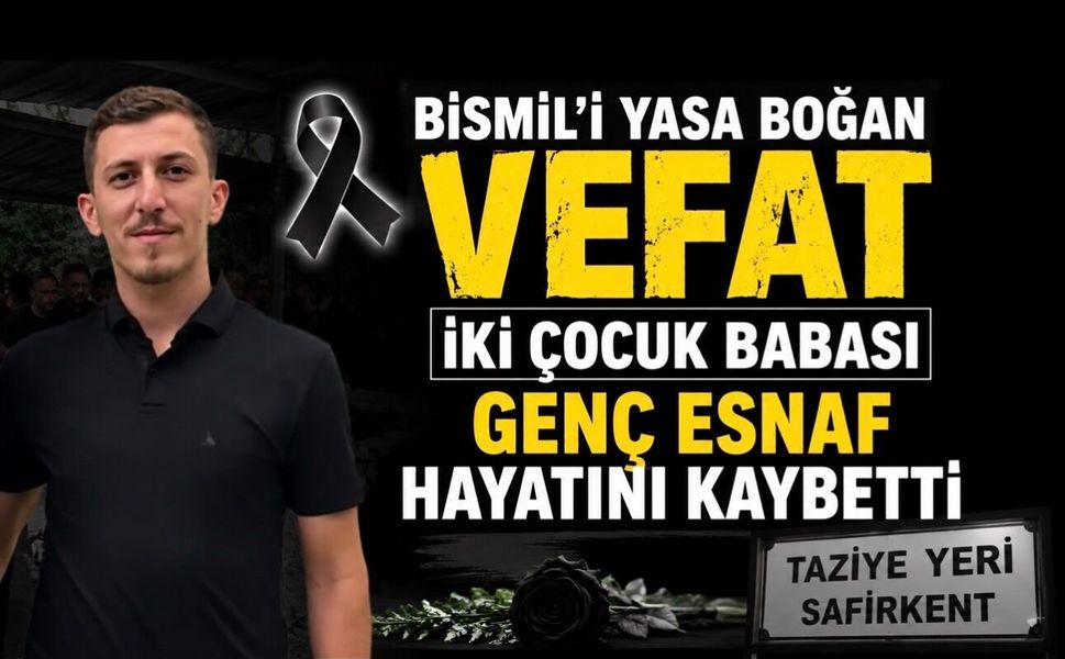 Bismil'i Yasa Boğan Vefat: İki Çocuk Babası Genç Esnaf Hayatını Kaybetti