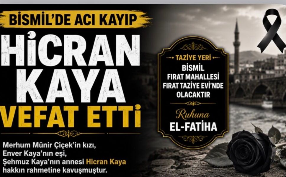 Bismil'de Hicran Kaya Vefat Etti