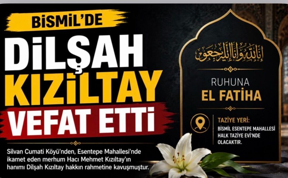 Bismil'de Dilşah Kızıltay vefat etti