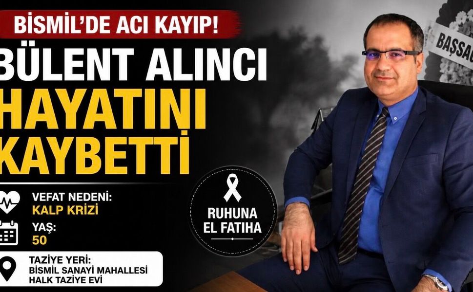 Bismil’de Kalp Krizi Can Aldı: Bülent Alıncı Hayatını Kaybetti