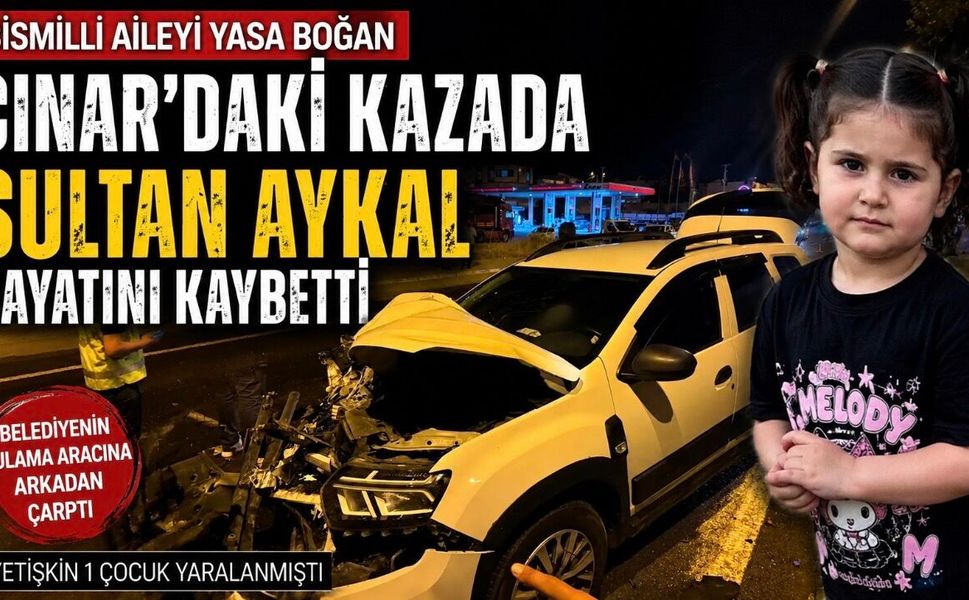 Bismilli aileyi yasa boğan Çınar’daki kazada 3 yaşındaki Sultan Aykal hayatını kaybetti