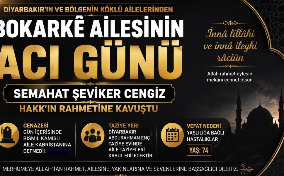 BOKARKÊ Ailesinin Acı Günü: Semahat Şeviker Cengiz Hakk’ın Rahmetine Kavuştu