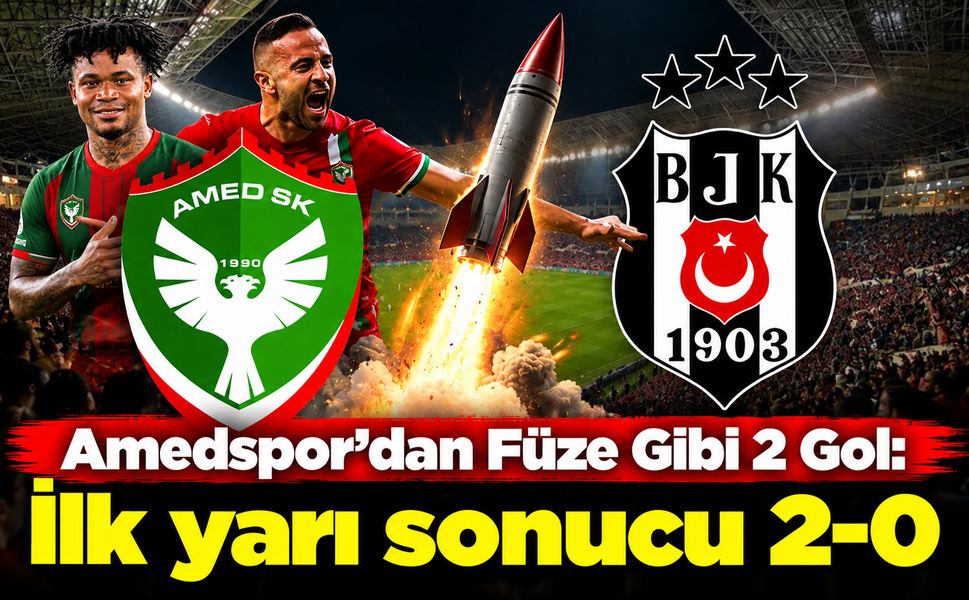 Amedspor'dan Beşiktaş'a Füze Gibi Goller: İlk Yarı Sonucu 2-0