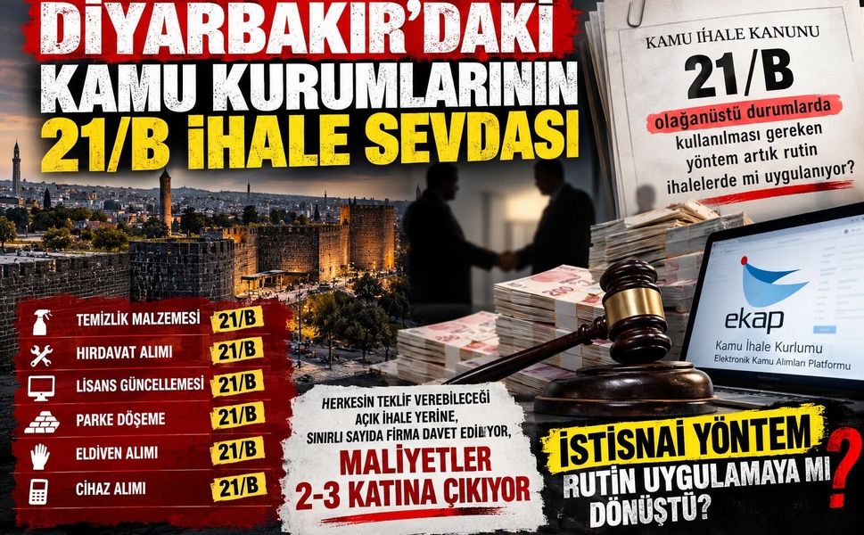 Diyarbakır’da İhalelerde 21/B Sevdası: İstisnai Yöntem Rutin Uygulamaya Mı Dönüştü?