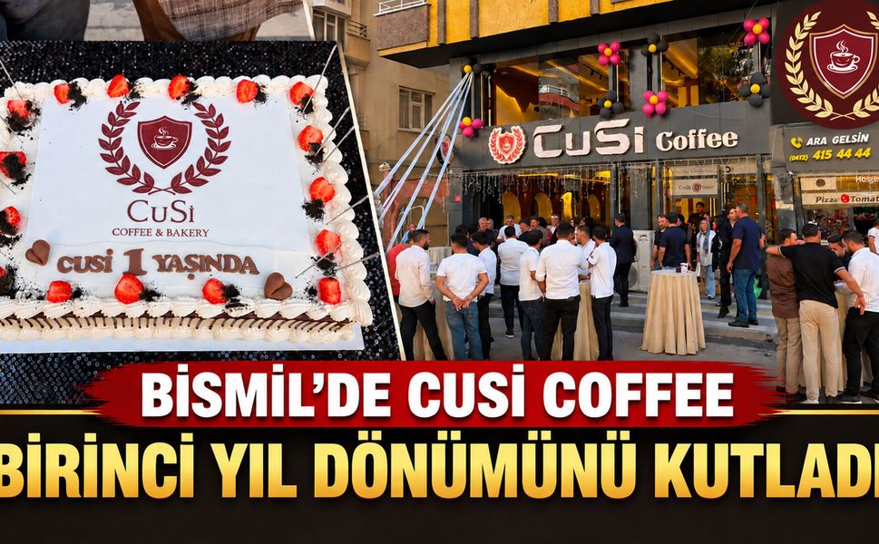 Bismil’de CUSİ Coffee birinci yıl dönümünü kutladı