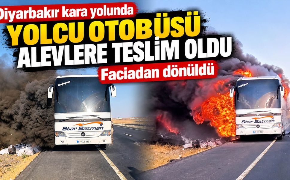 Diyarbakır kara yolunda yolcu otobüsü alevlere teslim oldu: Faciadan dönüldü