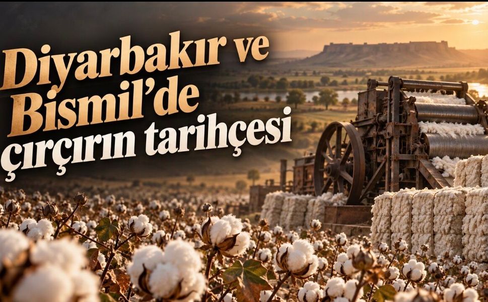 Bismil’de pamuğun sanayiye açılan kapısı; Beyaz altının çırçırla büyüyen hikâyesi