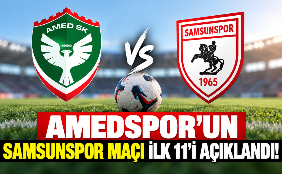 Amedspor’un Samsunspor Maçı İlk 11’i Açıklandı!