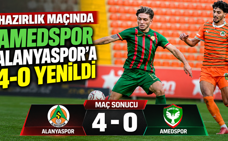 Amedspor hazırlık maçında Alanyaspor’a 4-0 yenildi