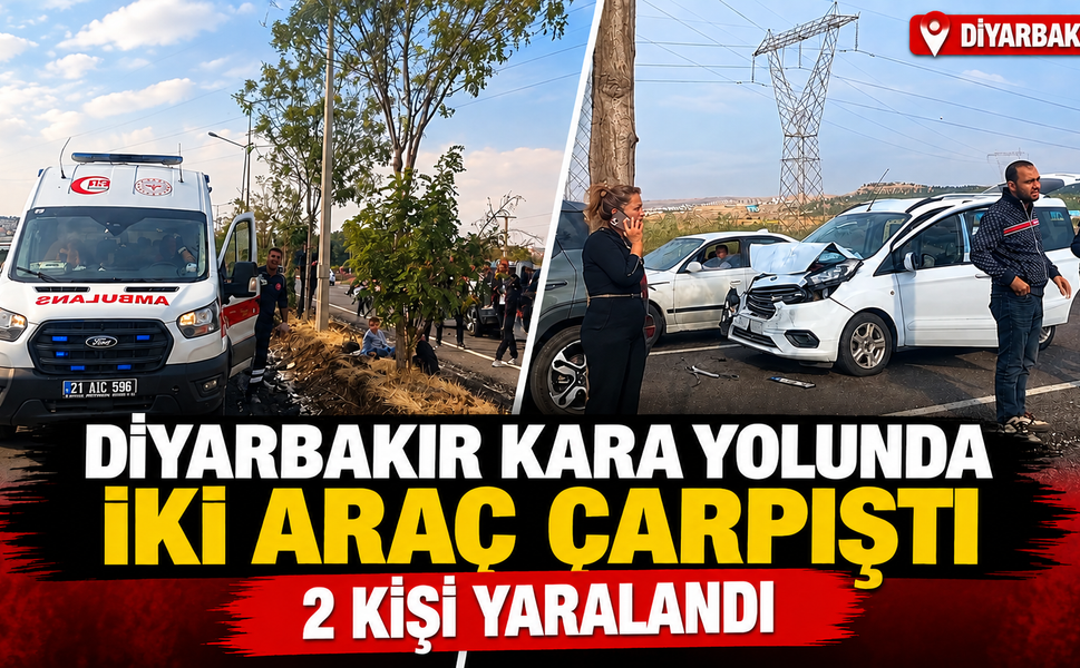 Diyarbakır kara yolunda iki araç çarpıştı: 2 kişi yaralandı