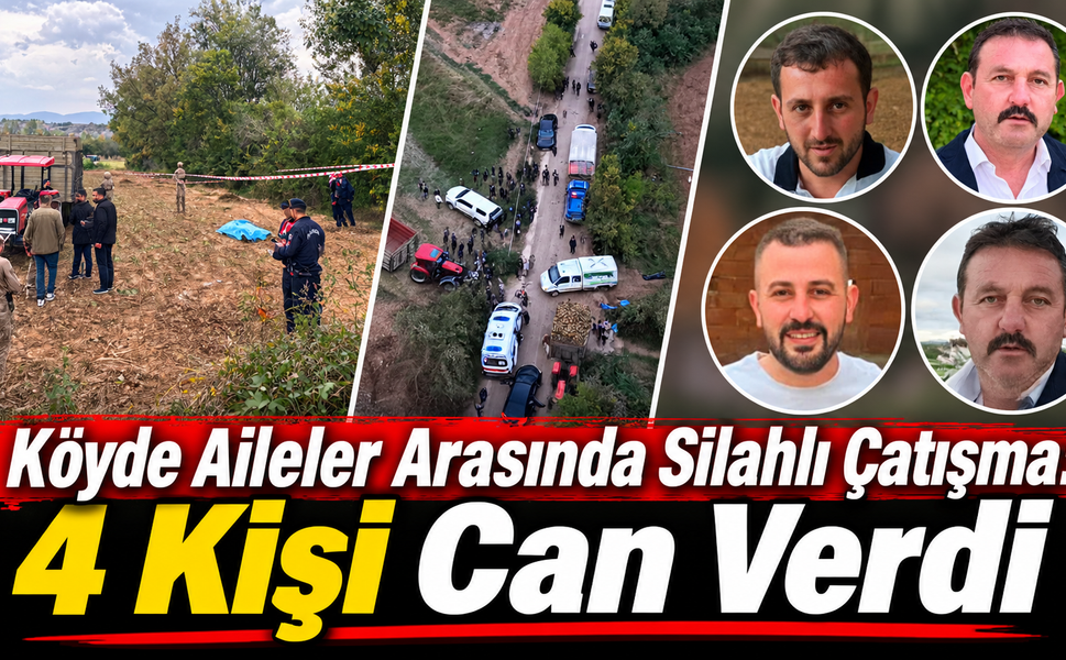 Köyde Aileler Arasında Silahlı Çatışma: 4 Kişi Can Verdi