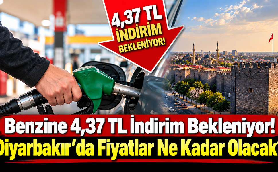 Benzine 4,37 TL İndirim Bekleniyor! Diyarbakır’da Fiyatlar Ne Kadar Olacak?