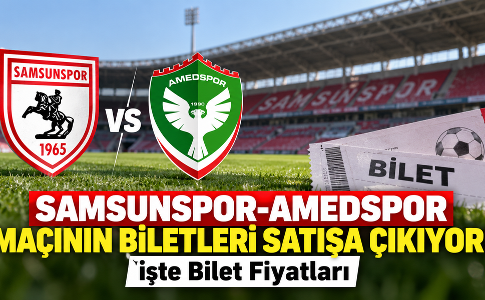 Samsunspor-Amedspor Maçının Biletleri Satışa Çıkıyor! İşte Bilet Fiyatları