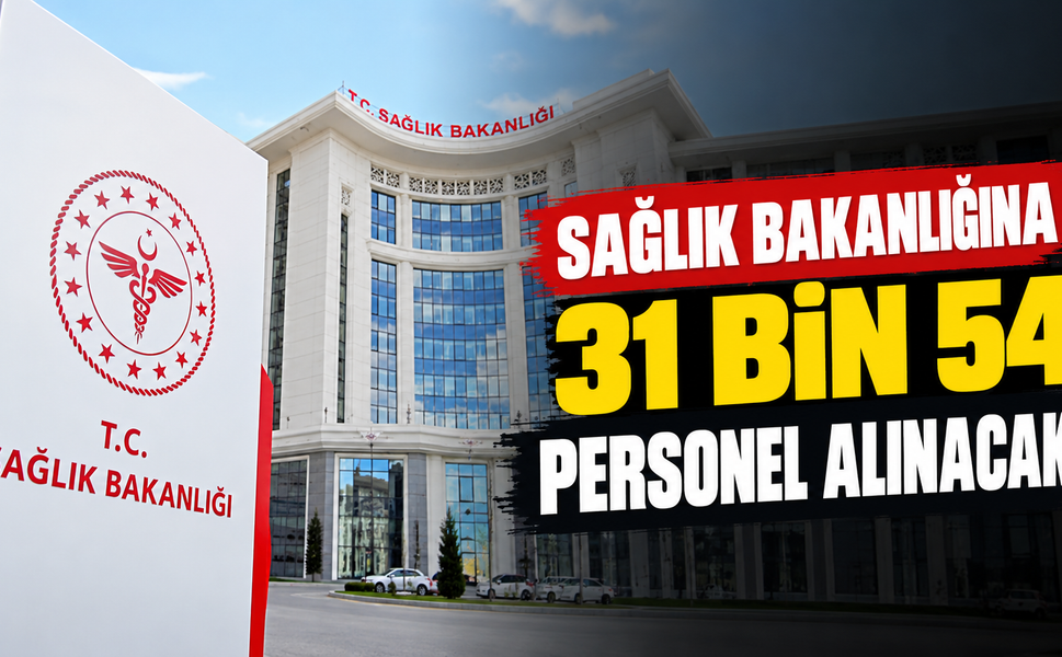 Sağlık Bakanlığına 31 Bin 54 Personel Alınacak!