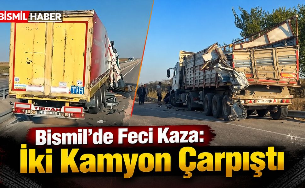 Bismil’de Feci Kaza: İki Kamyon Çarpıştı