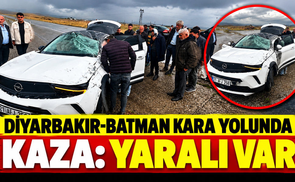 Diyarbakır-Batman kara yolunda kaza: Yaralı var