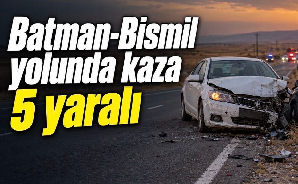 Batman-Bismil yolunda kaza: 5 yaralı
