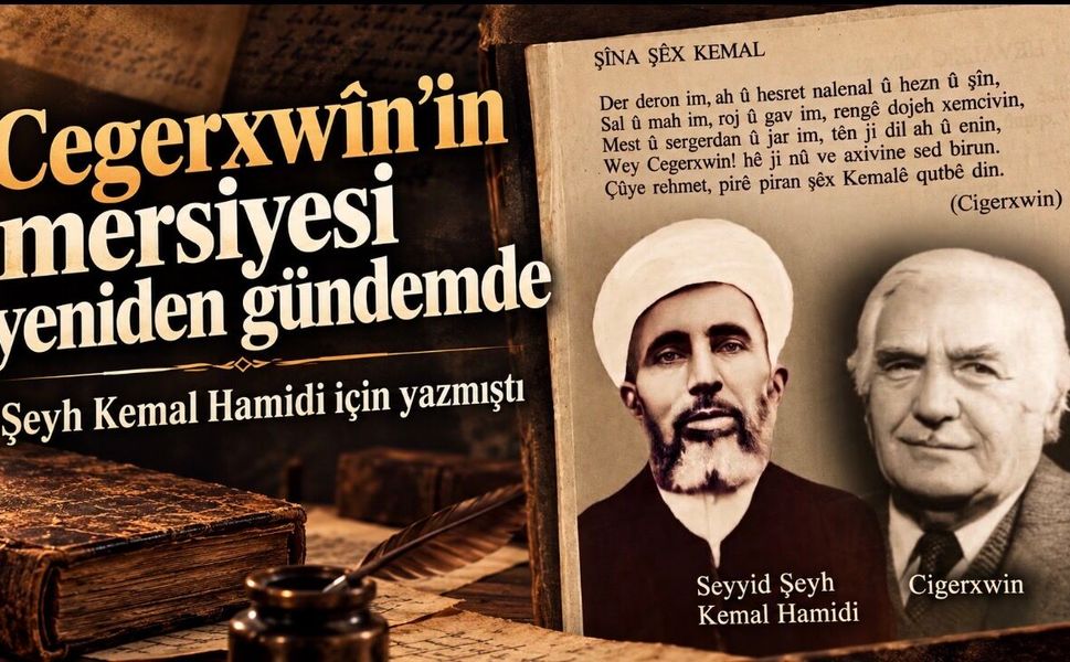 Cegerxwîn’in Şeyh Kemal Hamidi için yazdığı mersiye yeniden gündemde