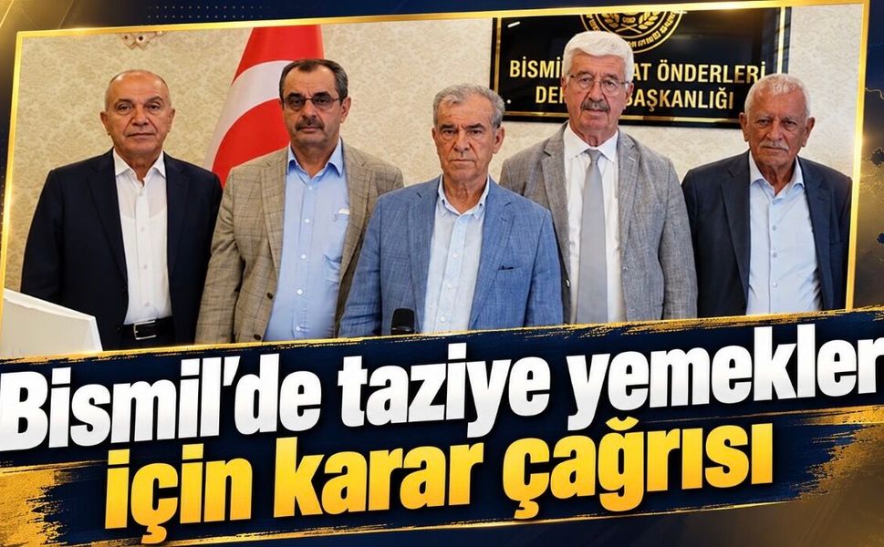 Bismil’de taziye yemekleri için alınan karara uyulması çağrısı