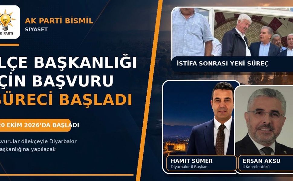 AK Parti Bismil İlçe Başkanlığı için başvuru süreci başladı