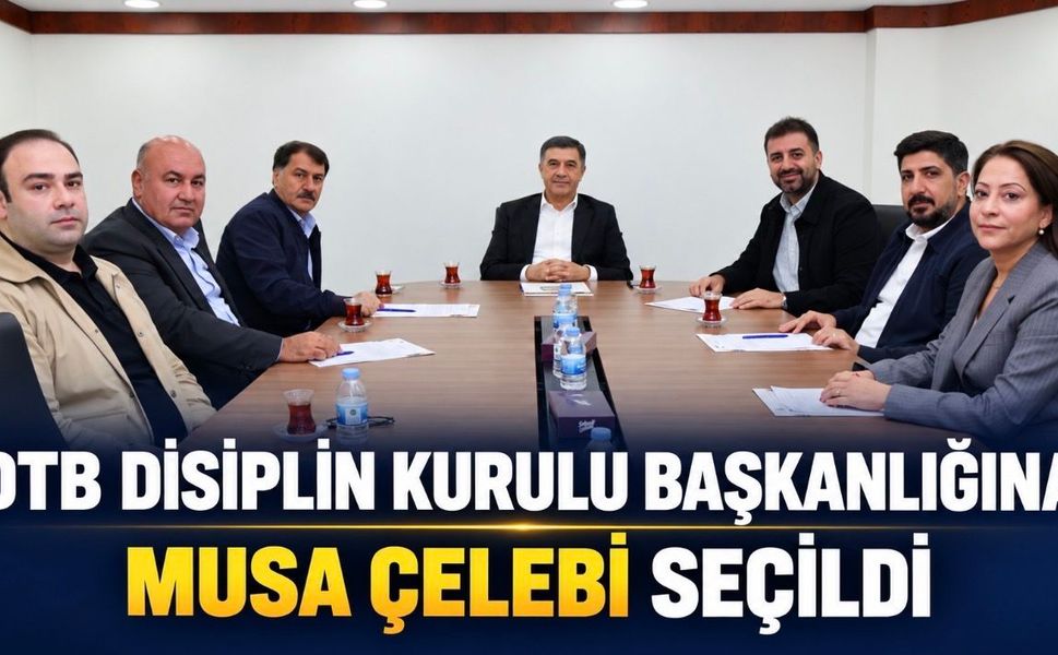 Diyarbakır Ticaret Borsası Disiplin Kurulu Başkanlığına Musa Çelebi seçildi